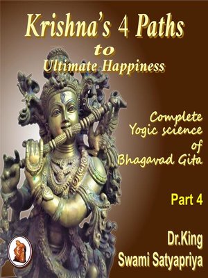 Part 4 of Krishna's 4 Paths to Ultimate Happiness - Audiobook